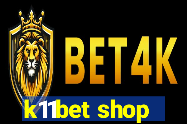 k11bet shop